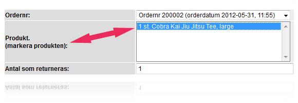 Markera produkten du skall returnera!